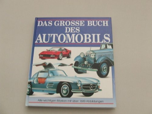 Das große Buch des Automobils. Alle wichtigen Marken