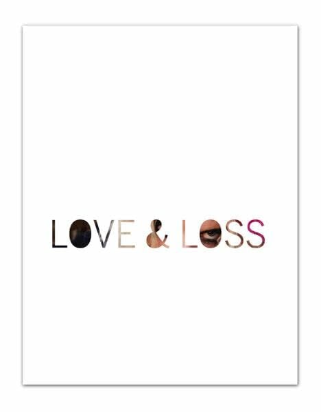Love & Loss: Mode und Vergänglichkeit: Mode und Vergänglichkeit. Katalog zur Ausstellung im Lentos Kunstmuseum Linz, 2015 Love & Loss: Mode und Vergänglichkeit: Mode und Vergänglichkeit. Katalog zur Ausstellung im Lentos Kunstmuseum Linz, 2015