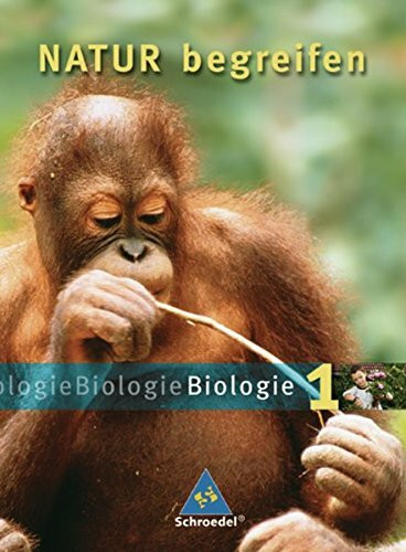 Natur begreifen Biologie - Ausgabe 2003: Schülerband 1 Lernstufen 5/6