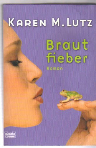 Brautfieber (Allgemeine Reihe. Bastei Lübbe Taschenbücher)