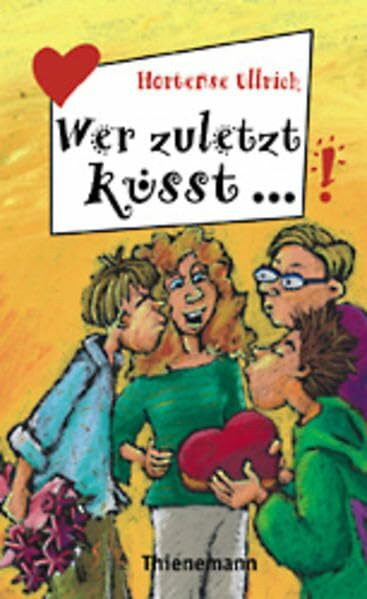 Wer zuletzt küsst ... (Freche Mädchen – freche Bücher!)