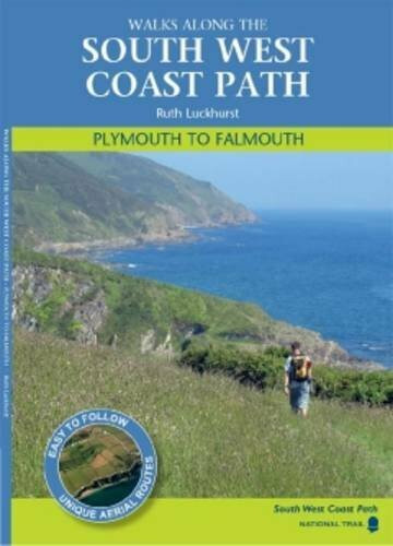 Plymouth to Falmouth: Walks Along the South West Coastpath