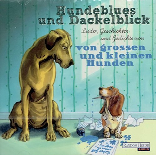 Gerd Köster, Renate Köster, Rufus Beck und Anna Thalbach "Hundeblues und Dackelblick - Lieder, Geschichten und Gedichte von großen und kleinen Hunden" - Hörbuch, 47', Random House 2014