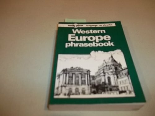 Lonely Planet Western Europe Phrasebook (LONELY PLANET EUROPE PHRASEBOOK)