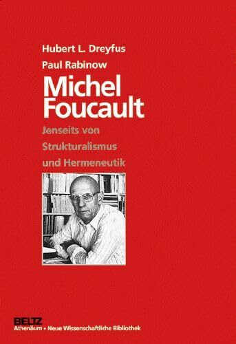 Michel Foucault: Jenseits von Strukturalismus und Hermeneutik