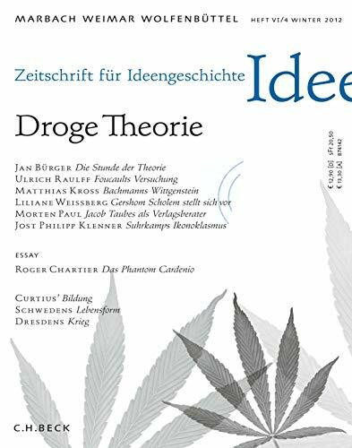 Zeitschrift für Ideengeschichte Heft VI/4 Winter 2012: Droge Theorie