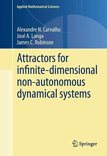 Attractors for infinite-dimensional non-autonomous dynamical systems (Applied Mathematical Sciences, 182, Band 182)