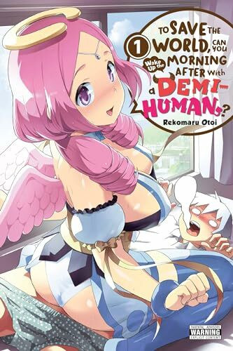 To Save the World, Can You Wake Up the Morning After with a Demi-Human?, Vol. 1: Volume 1 (TO SAVE WORLD WAKE MORNING AFTER DEMI HUMAN GN, Band 1)