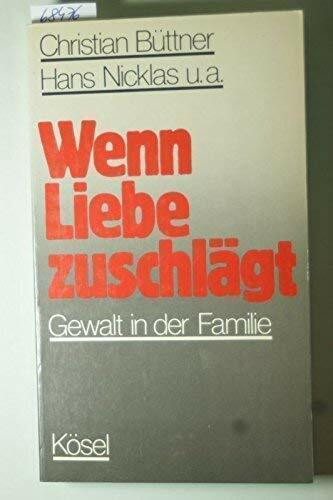 Wenn Liebe zuschlägt