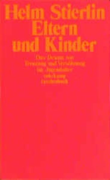 Eltern und Kinder: Das Drama von Trennung und Versöhnung im Jugendalter (suhrkamp taschenbuch)