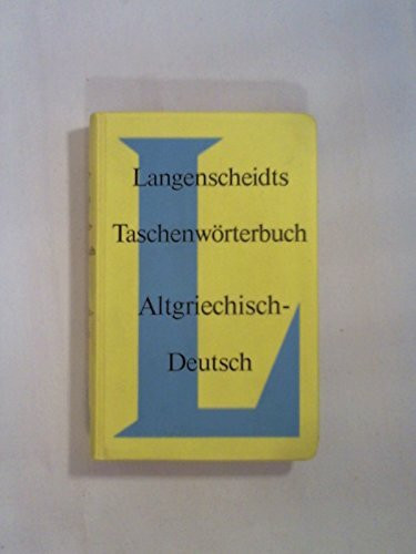 Langenscheidts Taschenwörterbuch Altgriechisch (Altgriechisch - Deutsch)