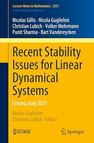 Recent Stability Issues for Linear Dynamical Systems: Cetraro, Italy 2021 (C.I.M.E. Foundation Subseries, Band 2357)
