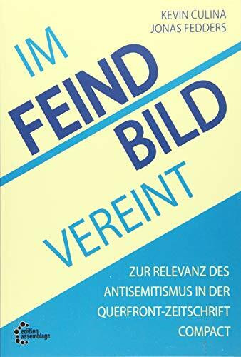 Im Feindbild vereint: Zur Relevanz des Antisemitismus in der Querfront-Zeitschrift Compact