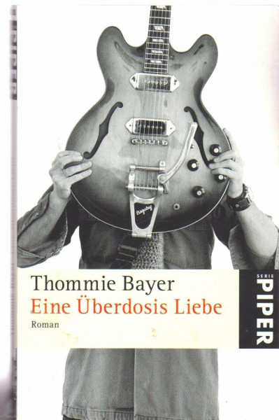 Eine Überdosis Liebe: Roman (Piper Taschenbuch, Band 25005)
