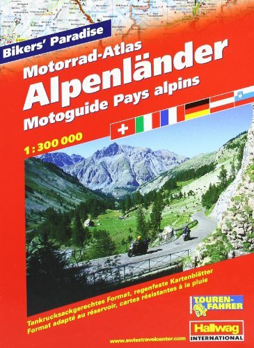 Motorrad-Atlas Alpenländer: Massstab 1:300 000 Tankrucksackgerechtes Format, auf 71 regenfesten Kartenblätter (Hallwag Führer)