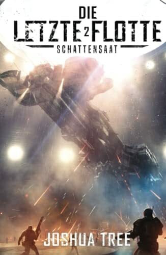 Die Letzte Flotte 2: Schattensaat Die Letzte Flotte 2: Schattensaat