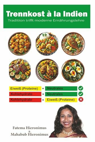 Trennkost à la Indien: Tradition trifft moderne Ernährungslehre