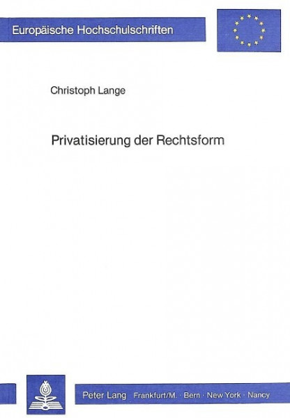 Privatisierung der Rechtsform