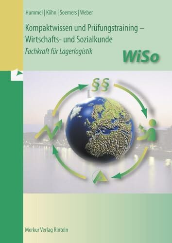 Kompaktwissen und Prüfungstraining -: Wirtschafts- und Sozialkunde Fachkraft für Lagerlogistik