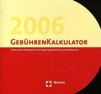 Gebührenkalkulator. Umfassendes Tabellenbuch mit Vergütungsverzeichnis und Gebührenrad