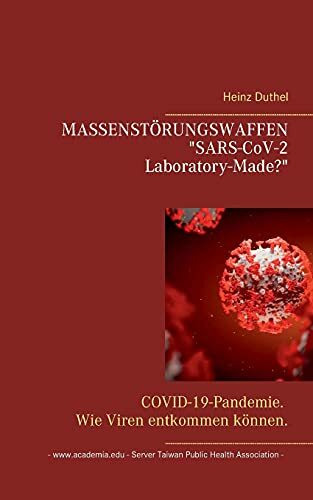 MASSENSTÖRUNGSWAFFEN . "SARS-CoV-2 Laboratory-Made?"