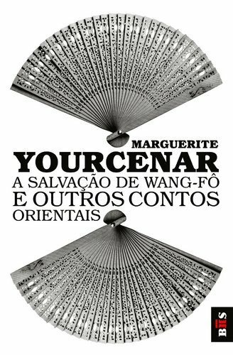 A Salvação de Wang Fô e Outros Contos Orientais (Portuguese Edition) [Paperback] Marguerite Yourcenar