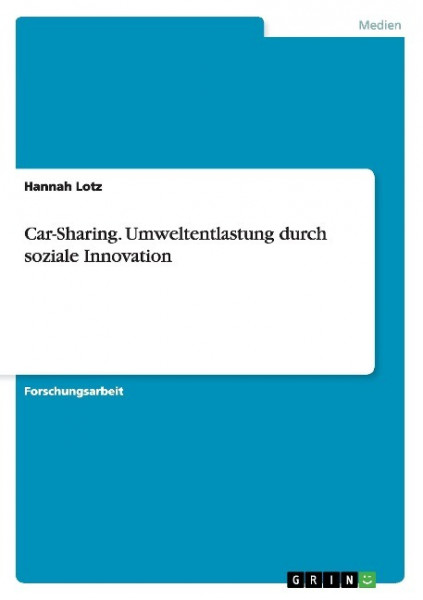 Car-Sharing. Umweltentlastung durch soziale Innovation