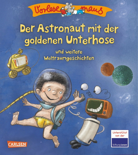VORLESEMAUS 7: Der Astronaut mit der goldenen Unterhose: und weitere Weltraumgeschichten