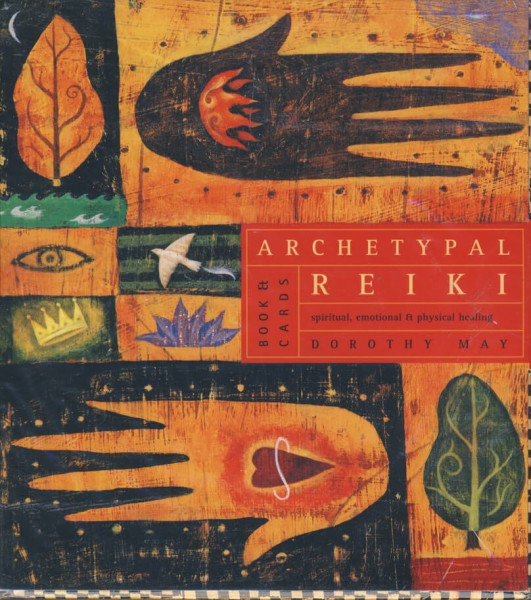 Archetypal Reiki: Spiritual, Emotional and Physical Healing