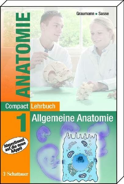 CompactLehrbuch der gesamten Anatomie / Allgemeine Antomie