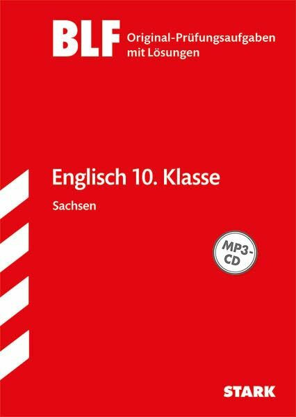 STARK BLF - Englisch 10. Klasse - Sachsen: Original-Prüfungsaufgaben mit Lösungen