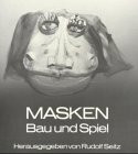Masken. Bau und Spiel