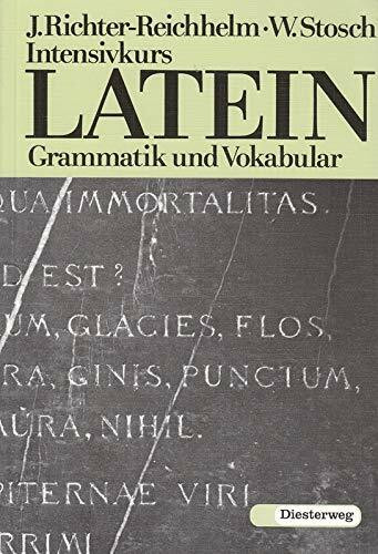 Intensivkurs Latein: Grammatik und Vokabular