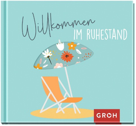 Willkommen im Ruhestand