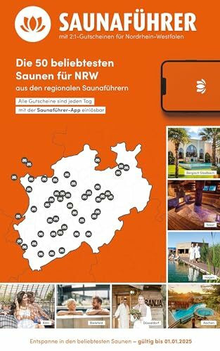 Best of Saunaführer - Die 50 beliebtesten Saunen für NRW: mit 2:1-Gutscheinen für Nordrhein-Westfalen (Der Saunaführer: Die regionalen Saunaführer mit Gutscheinen)