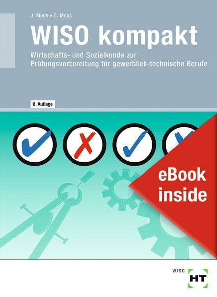 eBook inside: Buch und eBook WISO kompakt: Wirtschafts- und Sozialkunde zur Prüfungsvorbereitung für gewerblich-technische Berufe