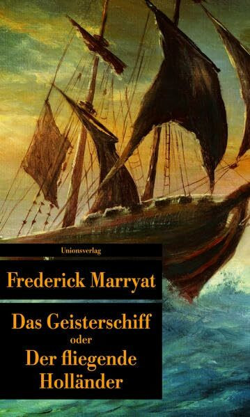 Das Geisterschiff oder Der fliegende Holländer (Unionsverlag Taschenbücher)