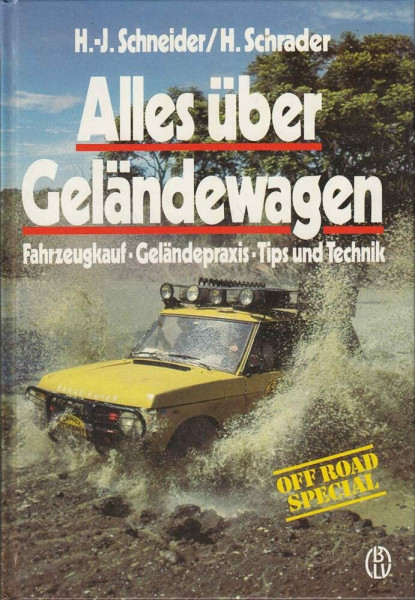 Alles über Geländewagen. Fahrzeugkauf, Geländepraxis, Tips und Technik