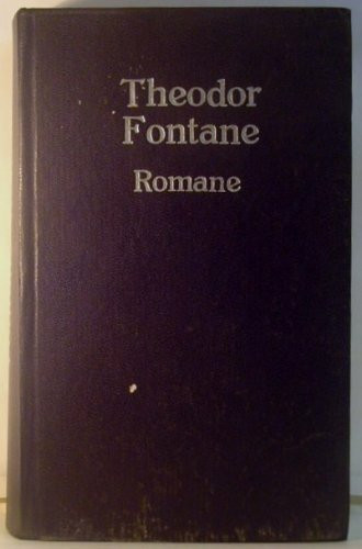 Romane: (Irrungen und Wirrungen / Stine / Effi Briest / Der Stechlin)