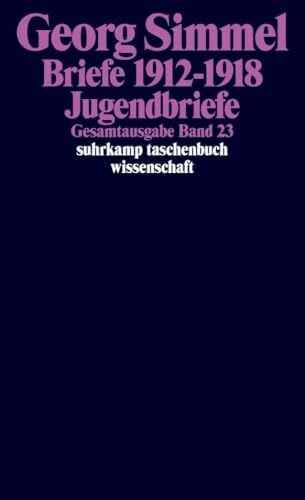 Gesamtausgabe Band 23 - Briefe 1912 - 1918 - Jugendbriefe (suhrkamp taschenbuch wissenschaft)