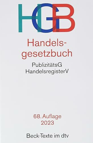 Handelsgesetzbuch: mit Einführungsgesetz, Publizitätsgesetz und Handelsregisterverordnung (Beck-Texte im dtv)