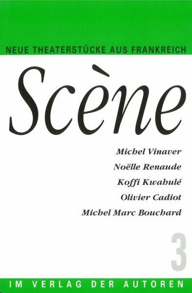 Scene, Bd.3: Neue Theaterstücke aus Frankreich