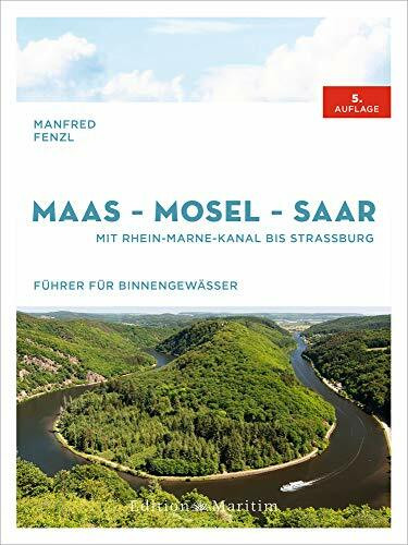 Maas – Mosel – Saar: Mit Rhein-Marne-Kanal bis Straßburg
