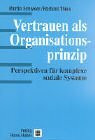 Vertrauen als Organisationsprinzip