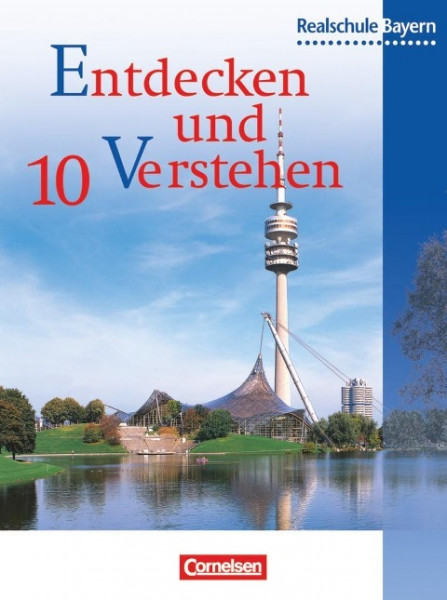 Entdecken und Verstehen 10. Geschichtsbuch. Realschule Bayern