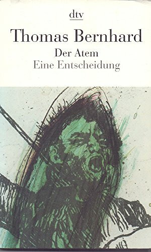 Der Atem: Eine Entscheidung (dtv Literatur)