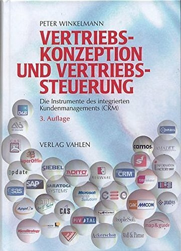 Vertriebskonzeption und Vertriebssteuerung: Die Instrumente des integrierten Kundenmanagements (CRM)