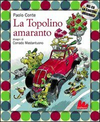 Gallucci: La Topolino amaranto + CD (Illustrati) Gallucci: La Topolino amaranto + CD (Illustrati)