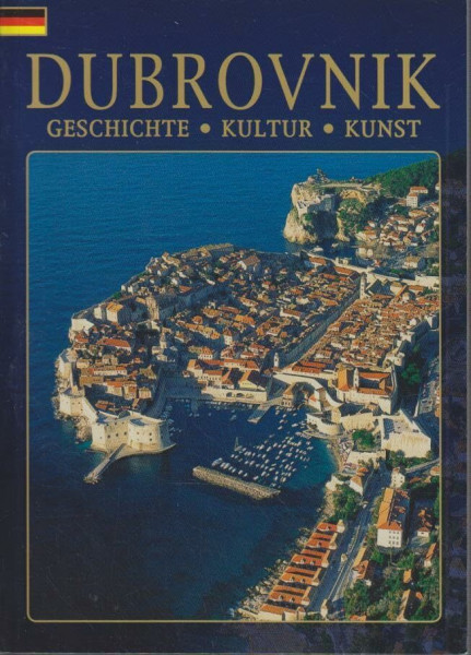 Dubrovnik : Geschichte, Kultur, Kunst.