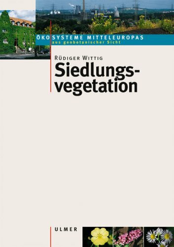 Siedlungsvegetation (Ökosysteme Mitteleuropas aus geobotanischer Sicht)